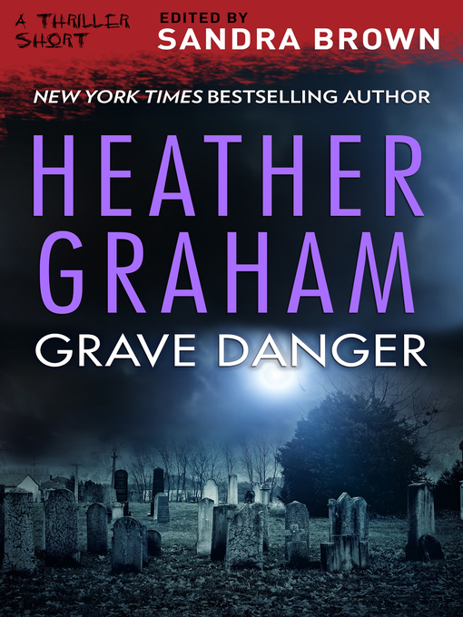 Title details for Grave Danger by Heather Graham - Wait list